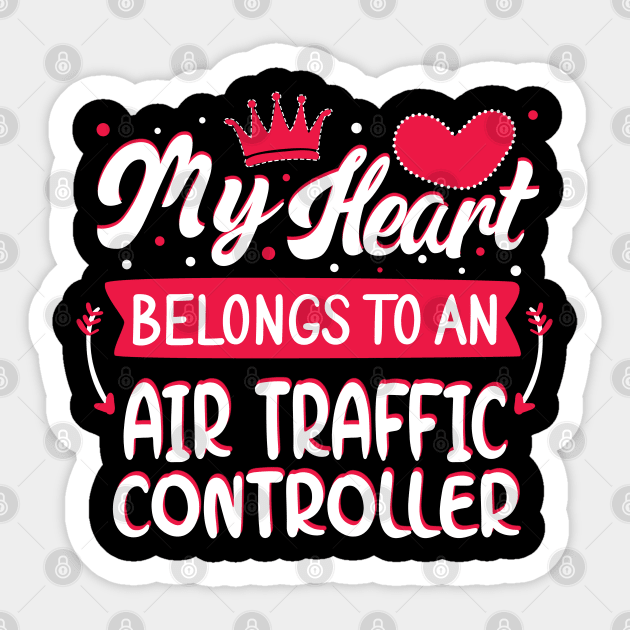 My Heart Belongs to air traffic controller Valentines Day Gift Sticker by mahmuq